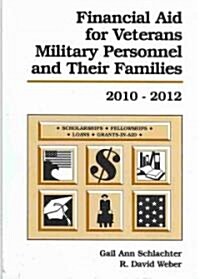 Financial Aid for Veterans, Military Personnel, and Their Families, 2010-2012 (Hardcover)