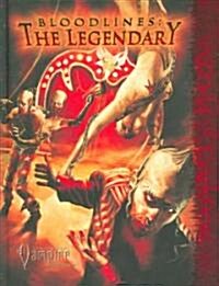 Vampire Bloodlines the Legendary (Hardcover)