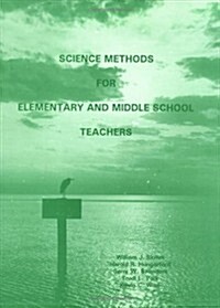 Science Methods For Elementary And Middle School Teachers (Paperback, 2nd)