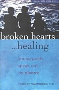 Broken Hearts. . . Healing (Hardcover)