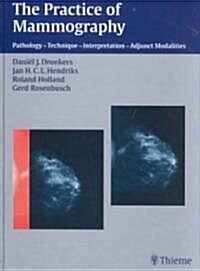 [중고] The Practice of Mammography: Pathology - Technique - Interpretation - Adjunct Modalities (Hardcover, New)