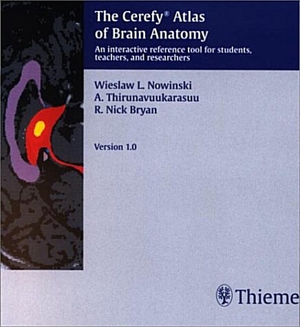 The Cerefy Atlas of Brain Anatomy/CD-ROM: An Interactive Reference Tool for Students, Teachers and Researchers (Audio CD)