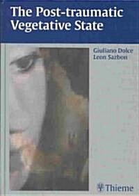 The Post-Traumatic Vegetative State (Hardcover)