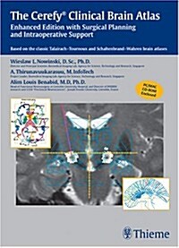 The Cerefy Clinical Brain Atlas/CD-ROM: Enhanced Edition with Surgical Planning and Intraoperative Support                                             (Other, 2nd)