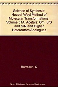 Science of Synthesis: Houbel-Weyl Method of Molecular Transformations, Volume 31A (Hardcover, 1st)