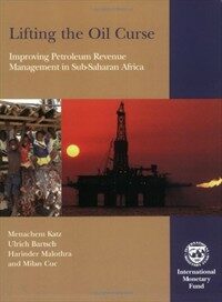 Lifting the oil curse : Improving petroleum revenue management in Sub-Saharan Africa