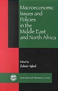 Macroeconomic Issues and Policies in the Middle East and North Africa (Paperback)