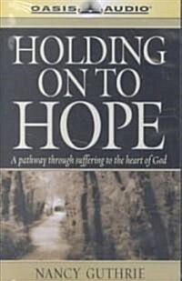 Holding on to Hope (Cassette, Abridged)