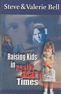 Raising Kids in Really Scary Times (Cassette, Abridged)