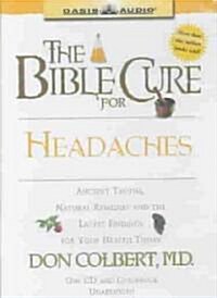 The Bible Cure for Headaches: Ancient Truths, Natural Remedies and the Latest Findings for Your Health Today                                           (Audio CD)
