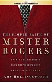 The Simple Faith Of Mister Rogers (Cassette, Unabridged)
