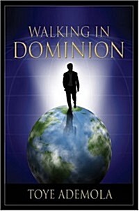 Walking in Dominion (Paperback)