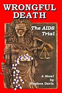 Wrongful Death: The AIDS Trial (Paperback)