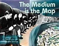 The Medium Is the Map (Paperback)