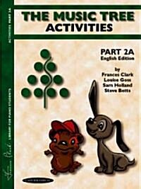 The Music Tree English Edition Activities Book: Part 2a (Paperback)
