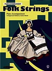 Folk Strings: Piano Acc. (Works with All Arrangements) (Paperback)