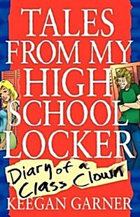 Tales from My High School Locker (Paperback)
