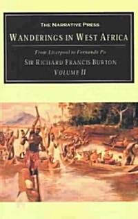 Wanderings in West Africa, Volume 2: From Liverpool to Fernando Po (Paperback)