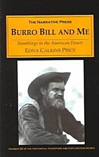 Burro Bill and Me: Ramblings in the Arizona Desert (Paperback)
