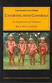 Cavorting With Cannibals (Paperback)