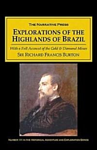 Explorations of the Highlands of Brazil (Paperback)