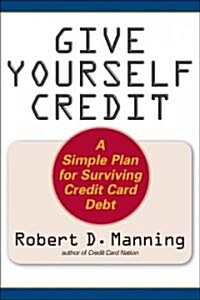 Give Yourself Credit (Paperback)