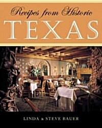 Recipes from Historic Texas (Hardcover)