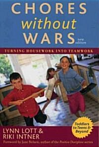 Chores Without Wars: Turning Housework into Teamwork (Paperback, 2)