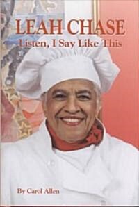 Leah Chase: Listen, I Say Like This (Hardcover)