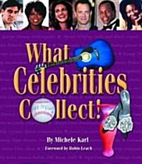What Celebrities Collect! (Hardcover)