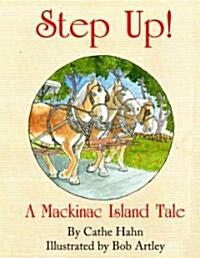 Step Up!: A Mackinac Island Tale (Hardcover)