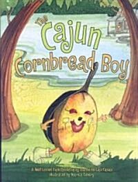The Cajun Cornbread Boy (Hardcover)
