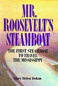 Mr. Roosevelts Steamboat (Paperback)