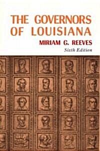 The Governors of Louisiana (Hardcover, 6, Revised)