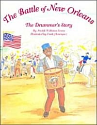 The Battle of New Orleans: The Drummers Story (Hardcover)