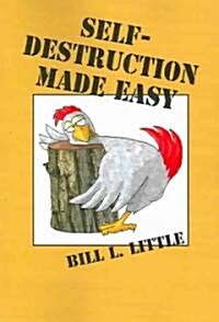 Self Destruction made Easy (Paperback)