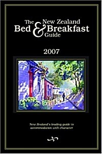 The New Zealand Bed & Breakfast Guide 2007 (Paperback)