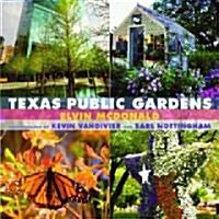 Texas Public Gardens (Hardcover)