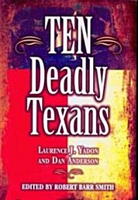Ten Deadly Texans (Paperback)