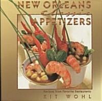 New Orleans Classic Appetizers: Recipes from Favorite Restaurants (Hardcover)