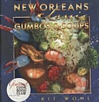New Orleans Classic Gumbos and Soups (Hardcover)