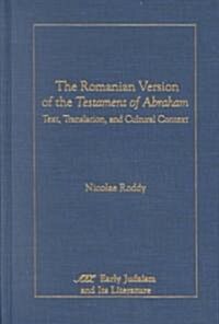 Romanian Version of the Testament of Abraham: Text, Translation, and Cultural Context (Hardcover)