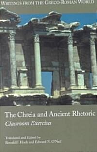 The Chreia and Ancient Rhetoric: Classroom Exercises (Paperback)