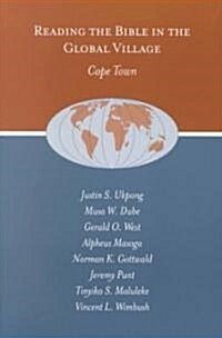 Reading the Bible in the Global Village: Cape Town (Paperback)