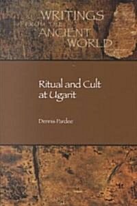 Ritual and Cult at Ugarit (Paperback)