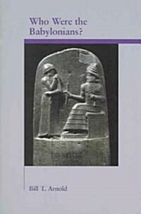 Who Were the Babylonians? (Paperback)