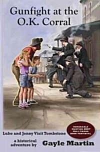 Gunfight at the O.K. Corral: Luke and Jenny Visit Tombstone (Paperback)