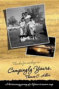 Campingly Yours: A Heartwarming Journey of a Lifetime at Summer Camp (Paperback)