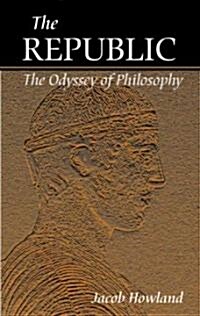 The Republic: The Odyssey of Philosophy (Paperback)