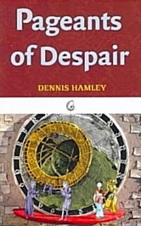 Pageants of Despair (Paperback)